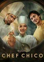 Watch Replacing Chef Chico 9Movies