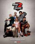 Watch Game of 2 Halves 9Movies