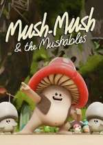 Watch Mush Mush and the Mushables 9Movies