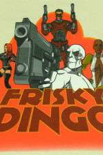Watch Frisky Dingo 9Movies