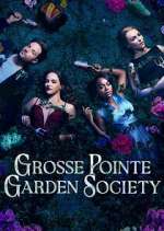 Watch Grosse Pointe Garden Society 9Movies