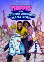 Watch Trippin' with Anthony Anderson and Mama Doris 9Movies