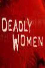 Watch Deadly Women (UK) 9Movies