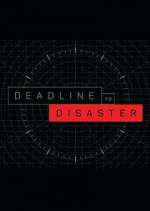 Watch Deadline to Disaster 9Movies