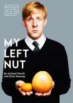 Watch My Left Nut 9Movies