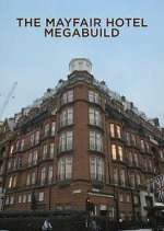 Watch The Mayfair Hotel Megabuild 9Movies