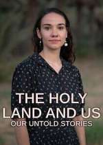 Watch The Holy Land and Us - Our Untold Stories 9Movies