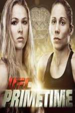 Watch UFC Primetime Rousey vs Carmouche 9Movies