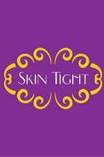 Watch Skin Tight 9Movies