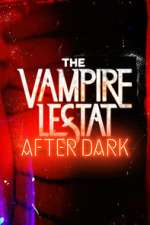 Watch The Vampire Lestat: After Dark 9Movies