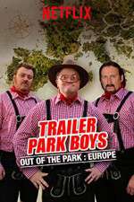 Watch Trailer Park Boys: Out of the Park 9Movies