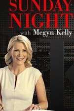 Watch Sunday Night with Megyn Kelly 9Movies