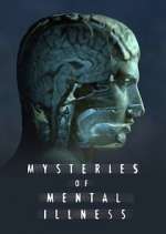 Watch Mysteries of Mental Illness 9Movies