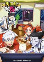 Watch KyÅ«ketsuki wa Sugu Shinu 9Movies