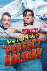 Watch Hamish & Andy\'s Perfect Holiday 9Movies