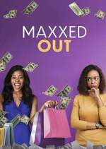 Watch Maxxed Out 9Movies