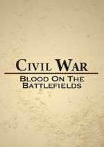 Watch Civil War: Blood on the Battlefields 9Movies