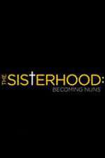 Watch The Sisterhood: Becoming Nuns 9Movies
