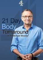 Watch 21 Day Body Turnaround with Michael Mosley 9Movies