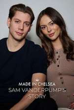 Watch Made in Chelsea: Sam Vanderpump\'s Story 9Movies