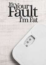 Watch It's Your Fault I'm Fat 9Movies