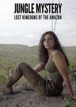 Watch Jungle Mystery: Lost Kingdoms of the Amazon 9Movies