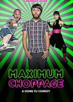 Watch Maximum Choppage 9Movies