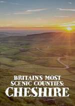 Watch Britain\'s Most Scenic Counties: Cheshire 9Movies