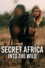 Watch Secret Africa: Into the Wild 9Movies