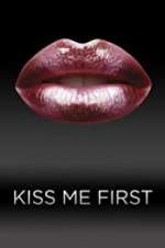 Watch Kiss Me First 9Movies