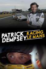 Watch Patrick Dempsey Racing Le Mans 9Movies
