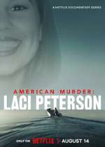 Watch American Murder: Laci Peterson 9Movies