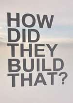 Watch How Did They Build That? 9Movies
