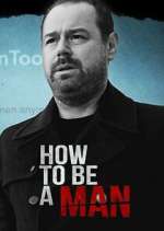Watch Danny Dyer: How to Be a Man 9Movies