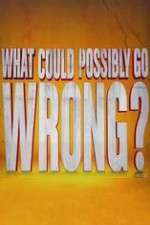 Watch What Could Possibly Go Wrong 9Movies