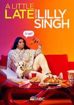 Watch A Little Late with Lilly Singh 9Movies