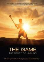 Watch The Game: The Story of Hurling 9Movies