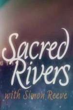 Watch Sacred Rivers With Simon Reeve 9Movies