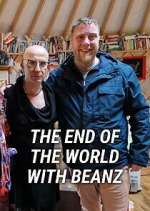Watch The End of the World with Beanz 9Movies